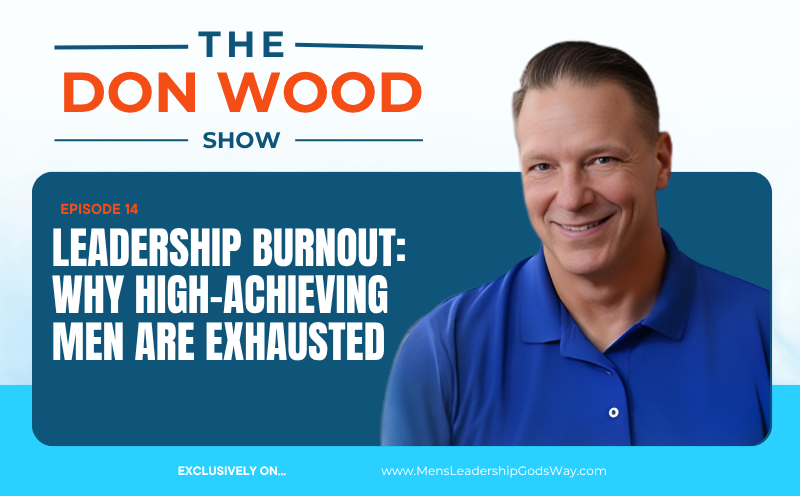 Leadership Burnout: Why High-Achieving Men Are Exhausted