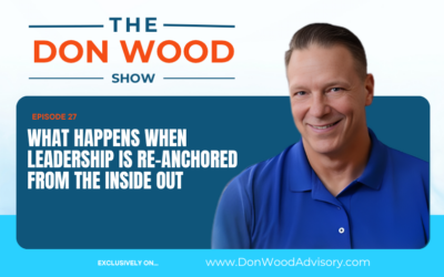 What Happens When Leadership Is Re-Anchored from the Inside Out